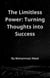 The Limitless Power: Turning Thoughts into Success