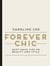 Forever Chic - Must-Have Tips on Beauty and Style