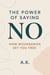 The Power of Saying No: How Boundaries Set You Free