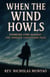 When the Wind Howls: Standing Firm Against the Threats Christians Face