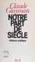 Notre part de siècle - Réflexion politique