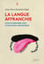 La langue affranchie - se raccommoder avec l'évolution linguistique