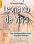 Leonardo da Vinci - Seine naturwissenschaftlichen Studien und genialen Erfindungen