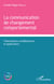 Communication de changement comportemental - Théorisations, modélisations et applications