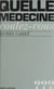 Quelle médecine voulez-vous ?