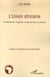 L'Union africaine - Fondements, organes, programmes et actions