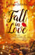 Fall in Love - Wo die Liebe hinfällt
