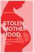 Stolen Motherhood - Surrogacy and Made-to-Order Children