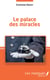 Le palace des miracles - Tribulations d'une métisse optimiste