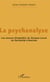 La psychanalyse - Les sources d'inspiration de Jacques Lacan du <em>Parménide à Averroès</em>