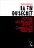 La fin du secret - Histoire des archives du Parti communiste français
