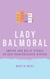 Lady Balmoral - Empire und Belle Époque an der französischen Riviera