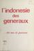L'Indonésie des généraux... dix ans de fascisme