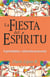 La fiesta del Espíritu - Espiritualidad y celebración pentecostal