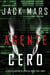 Agente Cero (La Serie de Suspenso De Espías del Agente Cero—Libro #1)