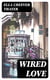 Wired Love - A Romance of Dots and Dashes