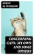 Concerning Cats: My Own and Some Others