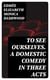 To See Ourselves. A Domestic Comedy in Three Acts
