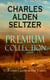 CHARLES ALDEN SELTZER - Premium Collection: 12 Western Classics in One Volume - The Two-Gun Man, The Coming of the Law, The Trail to Yesterday, The Boss of the Lazy Y, The Range Boss, Firebrand Trevison, The Ranchman, The Trail Horde…