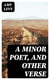 A Minor Poet, and Other Verse