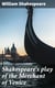 Shakespeare's play of the Merchant of Venice - Arranged for Representation at the Princess's Theatre, with Historical and Explanatory Notes by Charles Kean, F.S.A