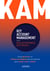 KAM - Key Account Management - Como gerenciar os clientes estratégicos da sua empresa para vender mais e melhor