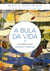 A bula da vida - Uma fábula sobre meditação e medicação