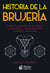 Historia de la Brujería - Origen y evolución de la brujería, sus prácticas y particularidades alrededor del mundo