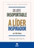 De jefe insoportable a líder inspirador en 90 días. - Cambia en serio. Cambia rápido.