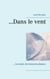...Dans le vent - ... les mots deviennent plumes