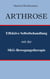 Arthrose - Effektive Selbstbehandlung mit der SKG-Bewegungstherapie