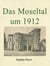 Das Moseltal um 1912