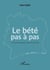 Le bété pas à pas - Un livre pour apprendre à lire et à écrire le bété