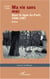 Ma vie sans moi - Dans la ligne du Parti, 1944-1947 - Roman