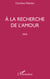 A la recherche de l'amour