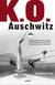 K.O. Auschwitz - La sobrecogedora historia de los presos que tuvieron que boxear para sobrevivir en el infierno nazi