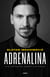 Adrenalina. Mis historias jamás contadas