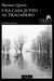 Una casa junto al Tragadero - XIII Premio Tusquets Editores de Novela 2017
