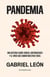 Pandemia - Una historia sobre ciencia, enfermedades y el virus que cambió nuestras vidas