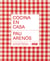 Cocina en casa - 101 recetas originales, resultonas y familiares