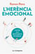 L'herència emocional - Viatge als sentiments invisibles