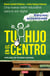 Tu hijo en el centro - Una nueva visión educativa para la era digital