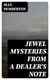 Jewel Mysteries from a Dealer's Note