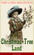 Christmas-Tree Land (Illustrated) - The Adventures in a Fairy Tale Land (Children's Classic)