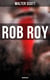 Rob Roy (Unabridged) - Historical Novel