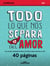 Todo lo que nos separa del amor - Una síntesis detallada del libro de Mariló López Garrido en sólo 40 páginas