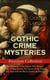 GOTHIC CRIME MYSTERIES – Premium Collection: The Phantom of the Opera, The Mystery of the Yellow Room, The Secret of the Night, The Man with the Black Feather & Balaoo - Thriller Classics