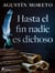 Hasta el fin nadie es dichoso