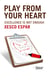 Play from your heart