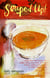 Souped Up - More Than 100 Recipes for Soups, Stews, and Chilis, and the Breads, Salads, and Sweets to Make Them a Meal